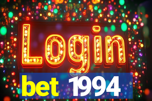 bet 1994